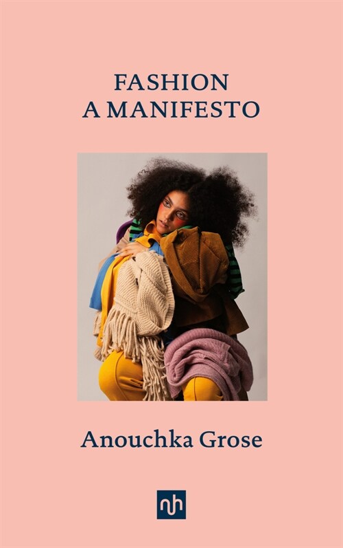 Fashion : A Manifesto (Hardcover)