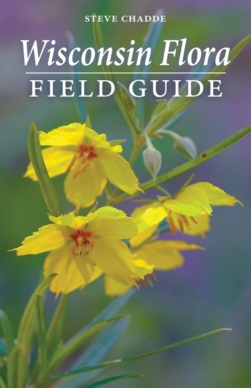 Wisconsin Flora Field Guide (Paperback)