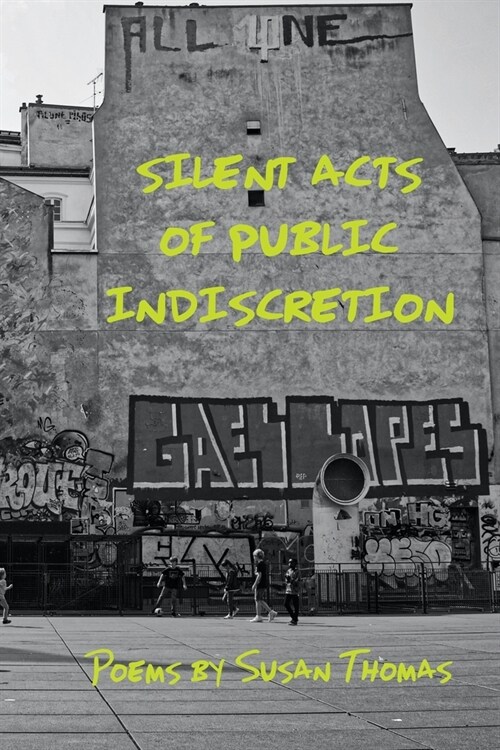 Silent Acts of Public Indiscretion (Paperback)