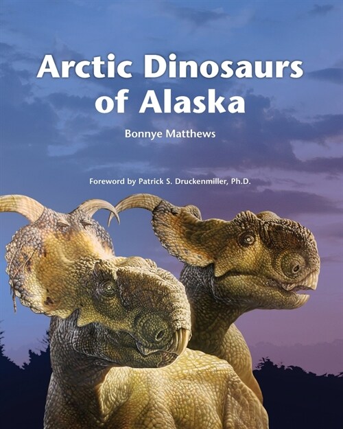 Arctic Dinosaurs of Alaska (Paperback)