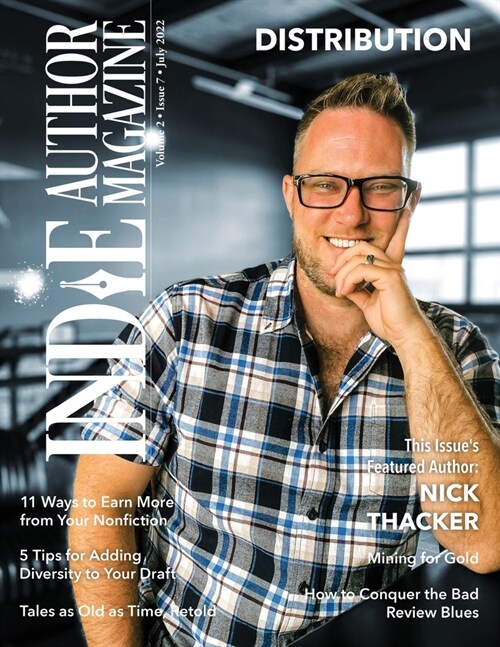 Indie Author Magazine Featuring Nick Thacker: Earning More from Your Backlist, Improving Nonfiction Book Sales, Sales Data Monitoring, and Patreon for (Paperback)