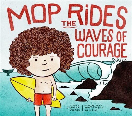 Mop Rides the Waves of Courage: A Mop Rides Story (Emotional Regulation for Kids) (Hardcover)