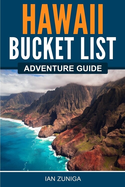 Hawaii Bucket List Adventure Guide (Paperback)