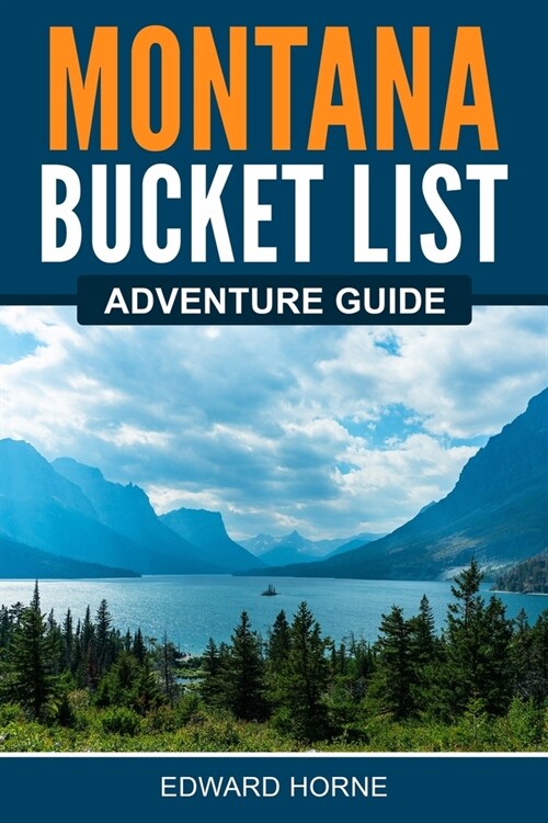 Montana Bucket List Adventure Guide (Paperback)