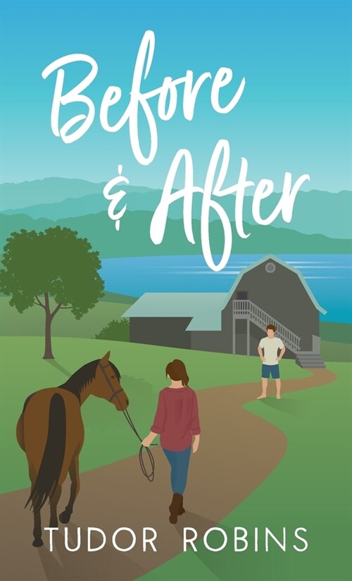 Before & After: A small-town escape-from-reality story (Hardcover)