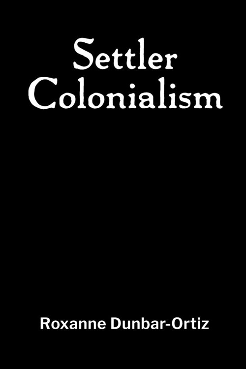Settler Colonialism (Paperback)