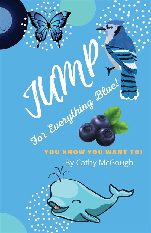 Jump for Everything Blue (Paperback)