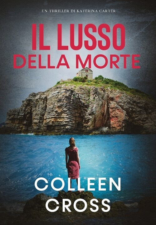 Il Lusso della Morte: Un Thriller di Katerina Carter (Hardcover)