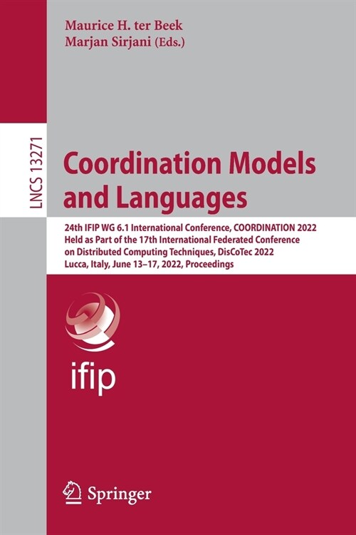 Coordination Models and Languages: 24th IFIP WG 6.1 International Conference, COORDINATION 2022, Held as Part of the 17th International Federated Conf (Paperback)