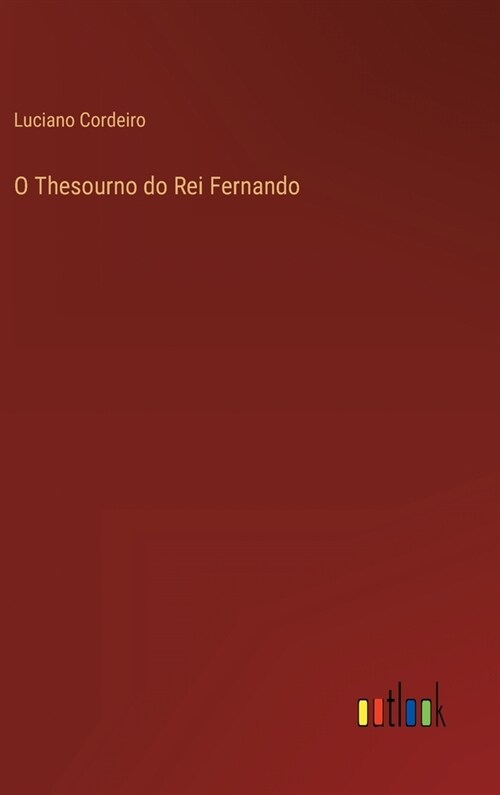 O Thesourno do Rei Fernando (Hardcover)