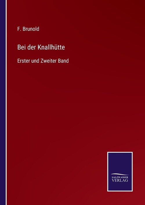 Bei der Knallh?te: Erster und Zweiter Band (Paperback)