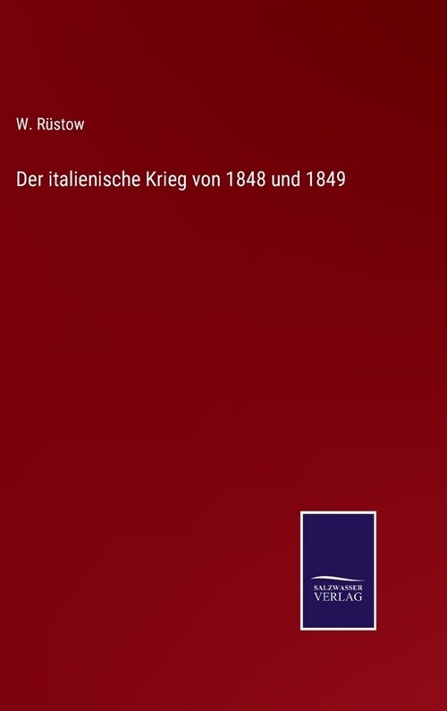 Der italienische Krieg von 1848 und 1849 (Hardcover)