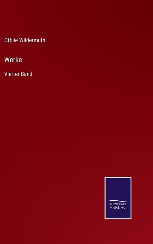 Werke: Vierter Band (Hardcover)