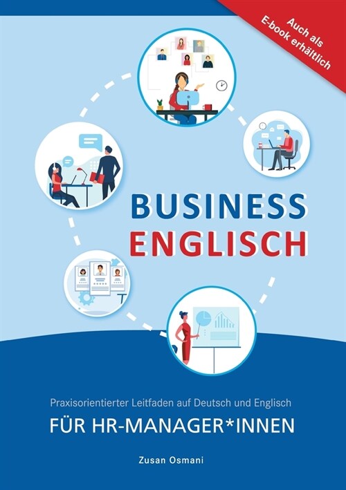 Business Englisch F? HR Manager*innen: Praxisorientierter Leitfaden auf Deutsch und Englisch (Paperback)