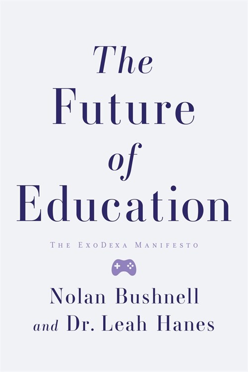 Shaping the Future of Education: The Exodexa Manifesto (Hardcover)