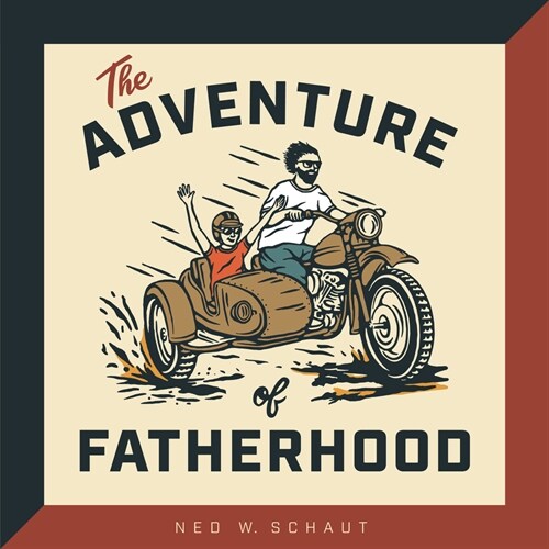 The Adventure of Fatherhood (Hardcover)