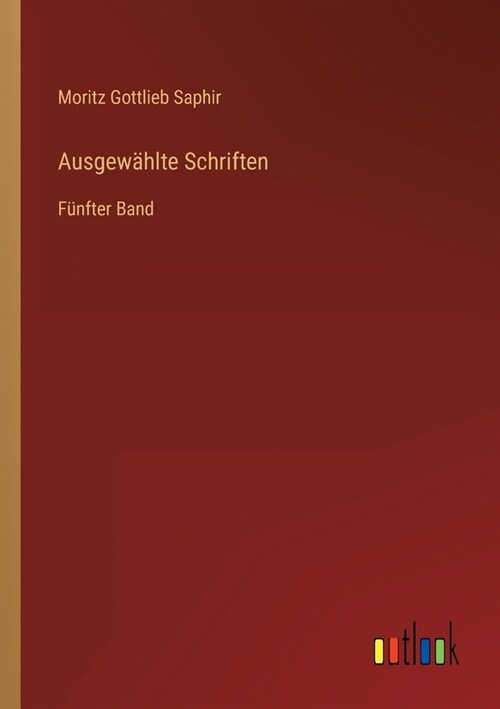 Ausgew?lte Schriften: F?fter Band (Paperback)