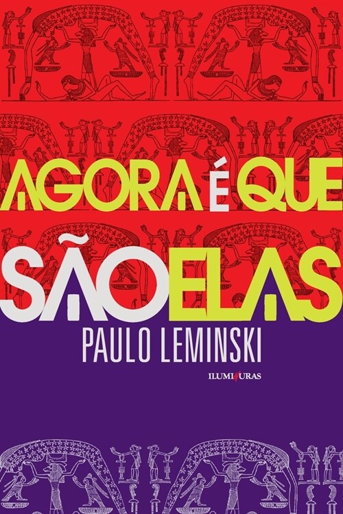 Agora ?que s? elas (Paperback)