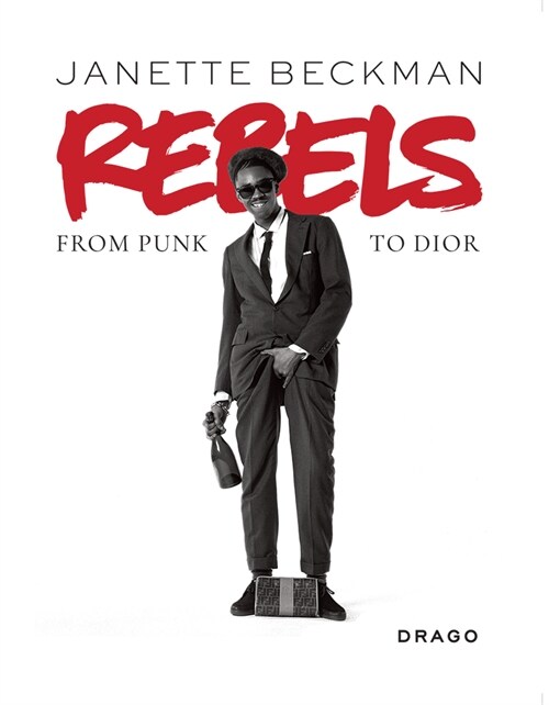Rebels: From Punk to Dior (Paperback)