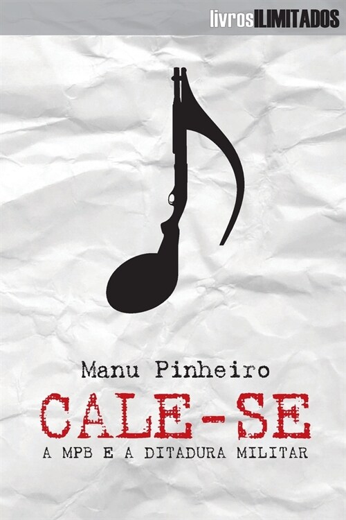 Cale-se MPB e a ditadura militar (Paperback)