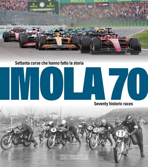 Imola 70: Settanta Corse Che Hanno Fatto La Storia/Seventy Historic Races (Hardcover)