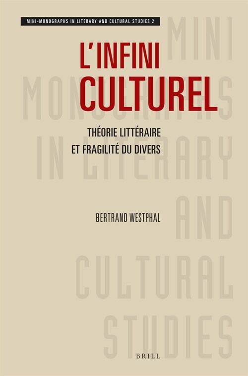 LInfini Culturel: Th?rie Litt?aire Et Fragilit?Du Divers (Paperback)