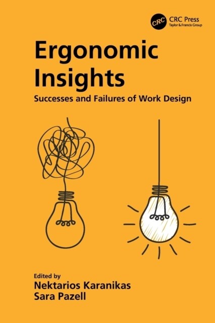 Ergonomic Insights : Successes and Failures of Work Design (Paperback)