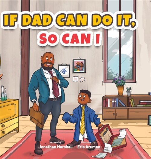 If Dad Can Do It, So Can I (Hardcover)