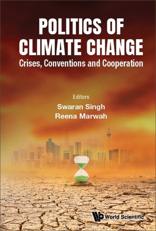 Politics of Climate Change: Crises, Conventions and Cooperation (Hardcover)