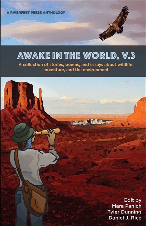 Awake in the World, Volume 3: Riverfeet Press Anthology (Paperback)