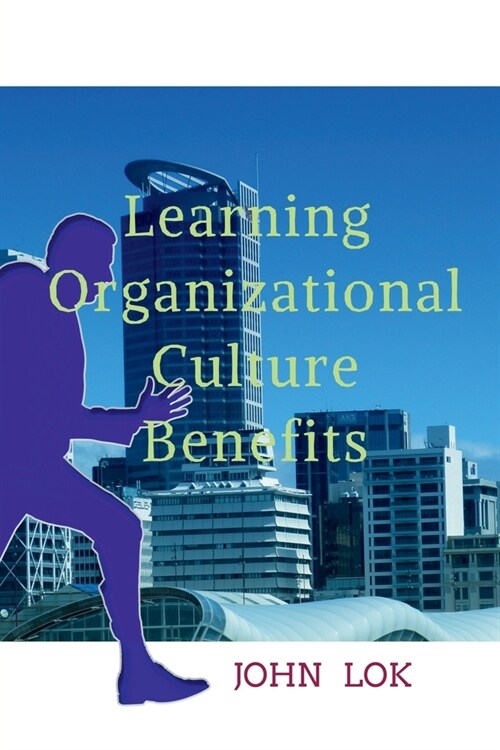 Learning Organizational Culture Benefits (Paperback)