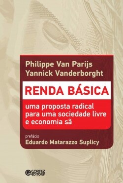 Renda basica: uma proposta radical para uma sociedade livre