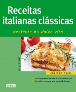 RECEITAS ITALIANAS CLASSICAS: DESFRUTE DA DOLCE VITA