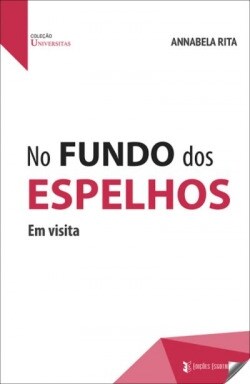 No fundo dos espelhos : em visita