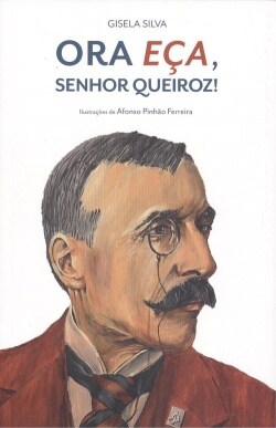 Ora Eca, Senhor queiroz!