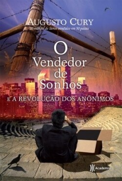 O Vendedor de Sonhos e A Revolucao dos Anonimos