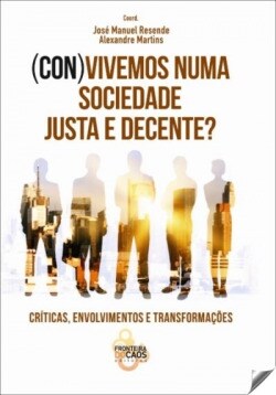 (CON)VIVEMOS NUMA SOCIEDADE JUSTA E DECENTE？