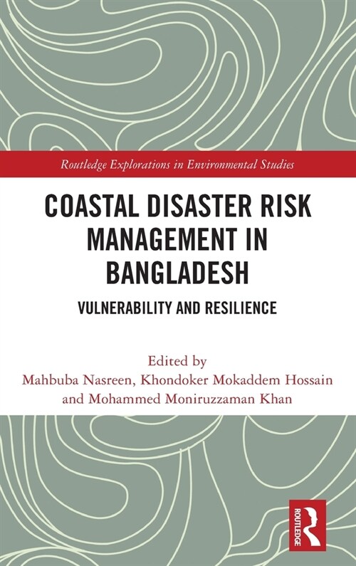 Coastal Disaster Risk Management in Bangladesh : Vulnerability and Resilience (Hardcover)