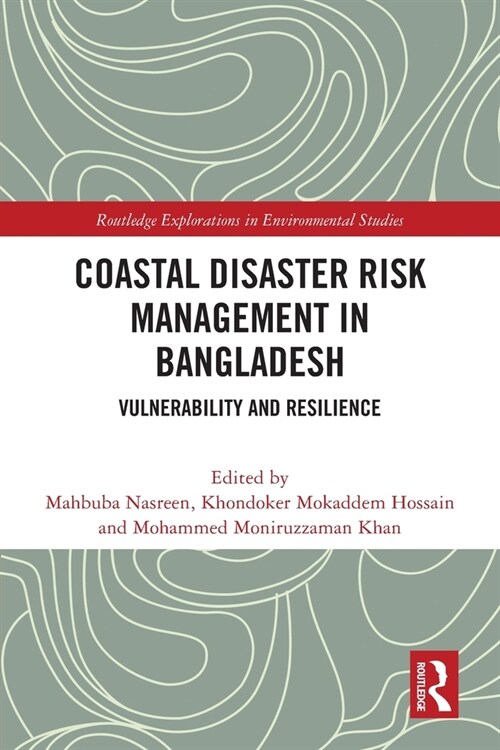 Coastal Disaster Risk Management in Bangladesh : Vulnerability and Resilience (Paperback)