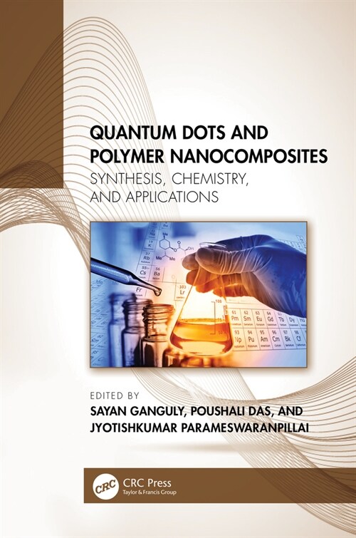 Quantum Dots and Polymer Nanocomposites: Synthesis, Chemistry, and Applications (Paperback)