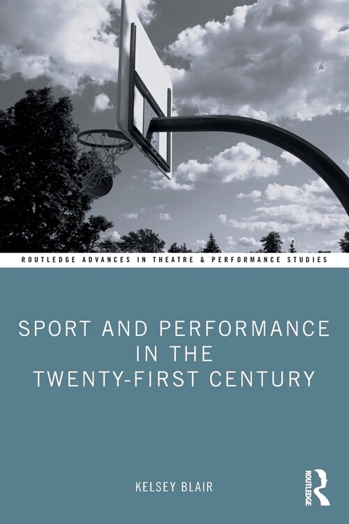 Sport and Performance in the Twenty-First Century (Paperback, 1)