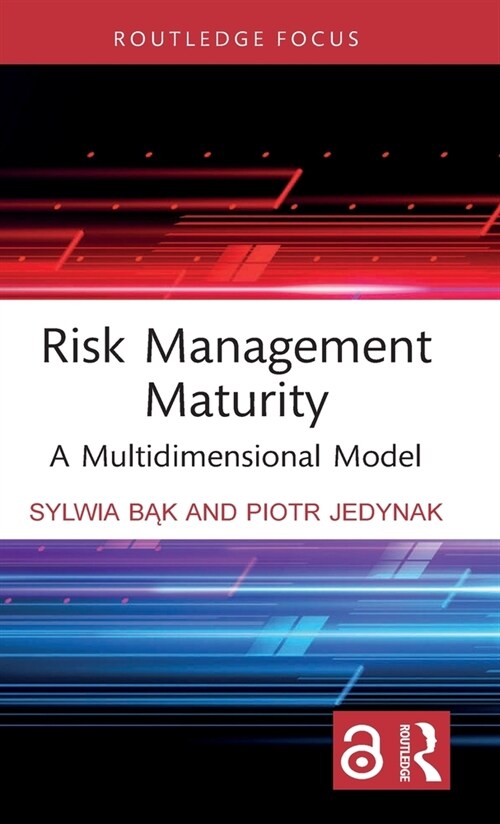 Risk Management Maturity : A Multidimensional Model (Hardcover)