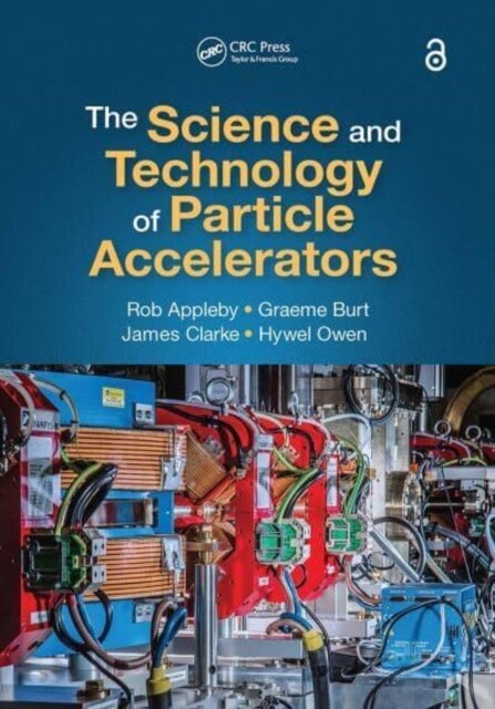 The Science and Technology of Particle Accelerators (Paperback, 1)