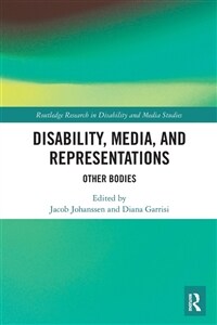 Disability, Media, and Representations : Other Bodies (Paperback)