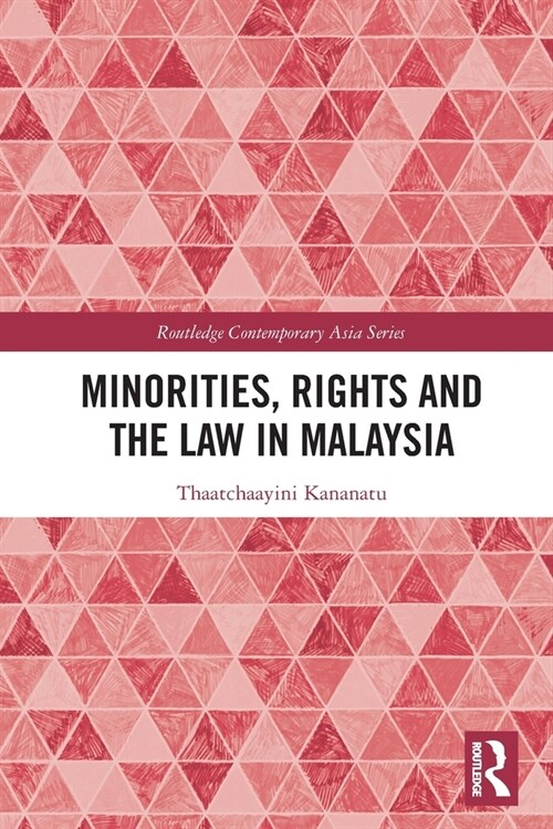 Minorities, Rights and the Law in Malaysia (Paperback, 1)