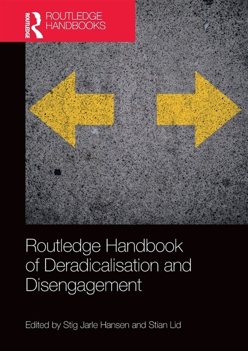 Routledge Handbook of Deradicalisation and Disengagement (Paperback, 1)