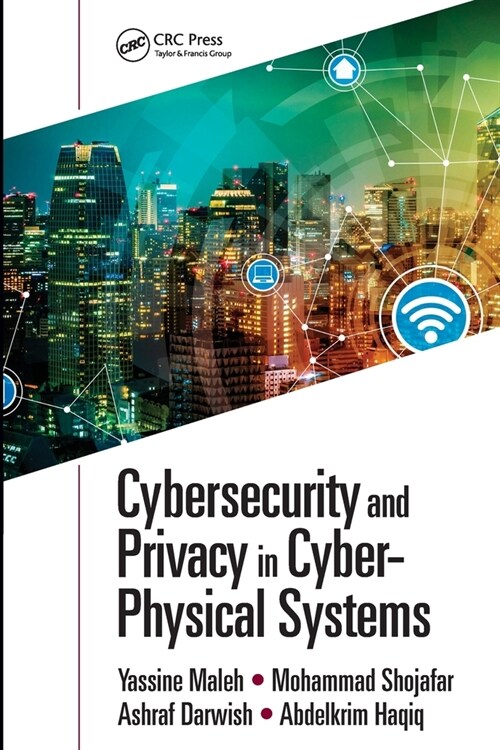 Cybersecurity and Privacy in Cyber Physical Systems (Paperback, 1)