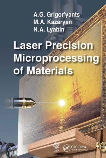 Laser Precision Microprocessing of Materials (Paperback, 1)