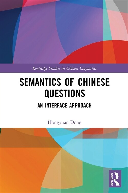 Semantics of Chinese Questions : An Interface Approach (Paperback)
