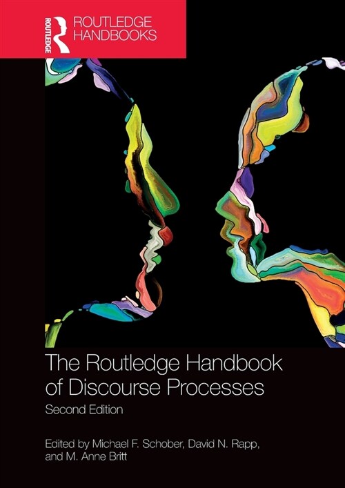 The Routledge Handbook of Discourse Processes : Second Edition (Paperback, 2 ed)